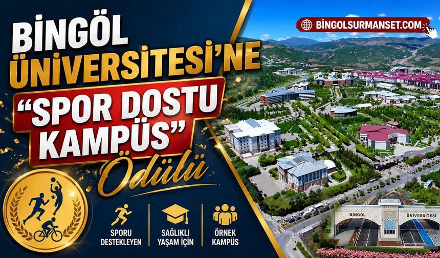Bingöl Üniversitesi'ne “Spor Dostu Kampüs” Ödülü