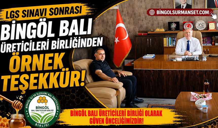 LGS Sınavı Sonrası Bingöl Balı Üreticileri Birliğinden Örnek Teşekkür!