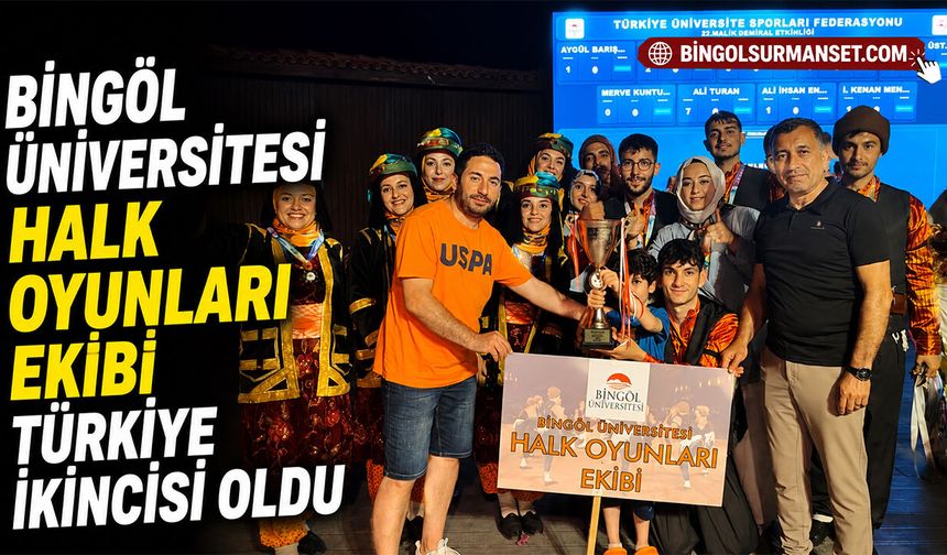 Bingöl Üniversitesi Halk Oyunları Ekibi Türkiye İkincisi Oldu