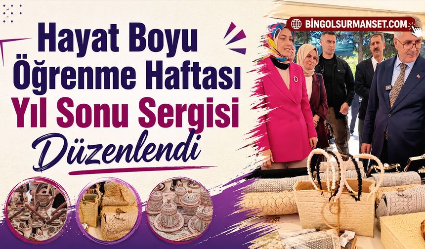 Hayat Boyu Öğrenme Haftası Yıl Sonu Sergisi Düzenlendi