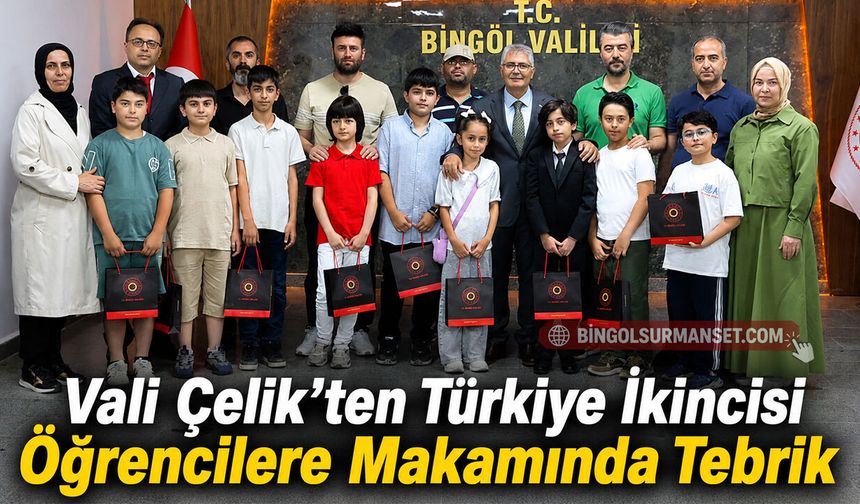 Vali Çelik’ten Türkiye İkincisi Öğrencilere Makamında Tebrik