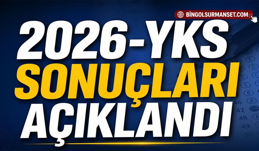 2026-YKS Sonuçları Açıklandı