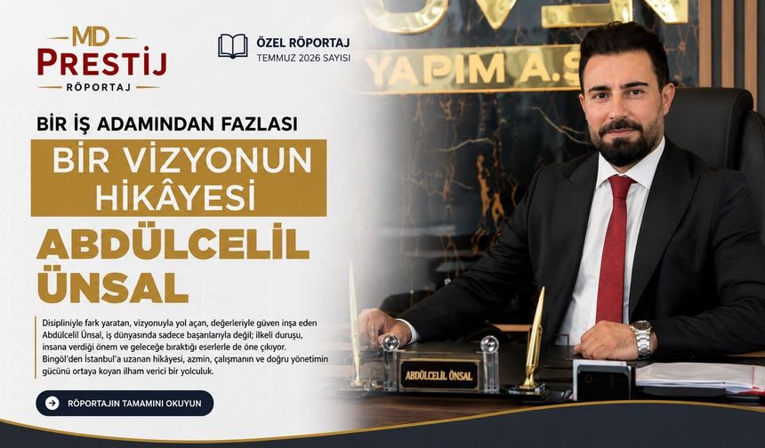 Bir İş Adamı, Bir Vizyon: Abdülcelil Ünsal