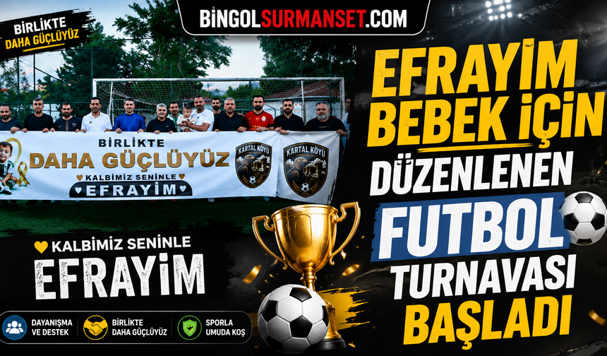 Efrayim Bebek İçin Düzenlenen Futbol Turnuvası Başladı