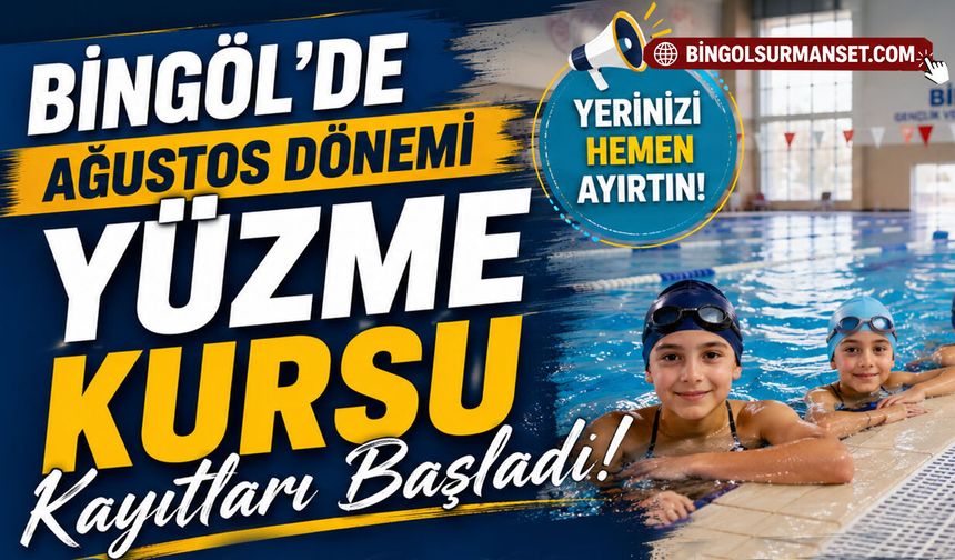 Bingöl’de Ağustos Dönemi Yüzme Kursu Kayıtları Başladı