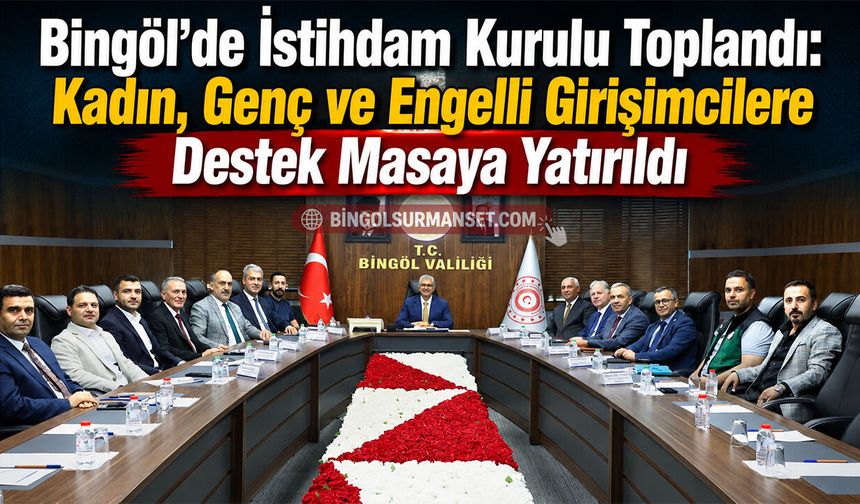Bingöl’de 3. Dönem İstihdam Kurulu Toplandı