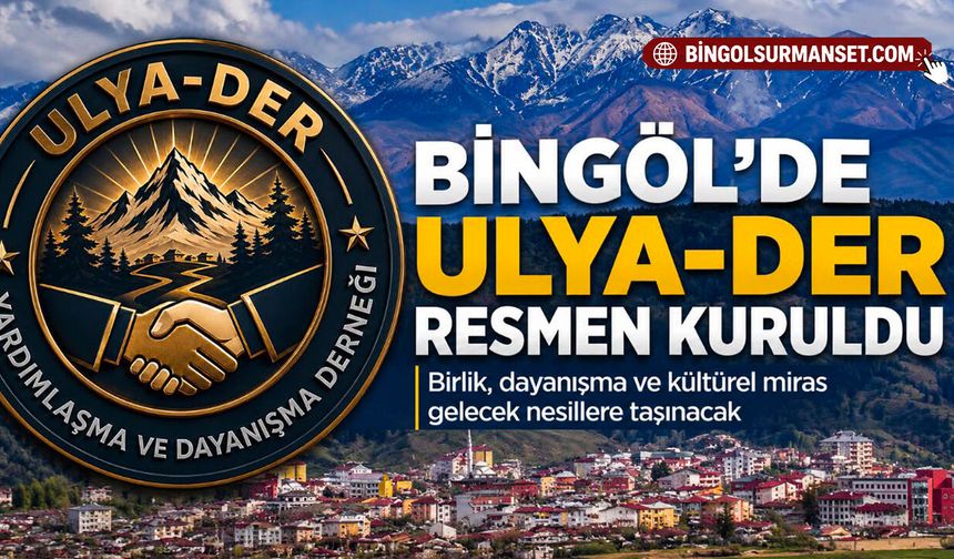 Bingöl’de ULYA-DER Resmen Kuruldu