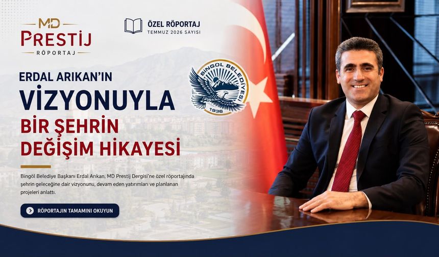 Erdal Arıkan’ın Vizyonuyla Bir Şehrin Değişim Hikayesi