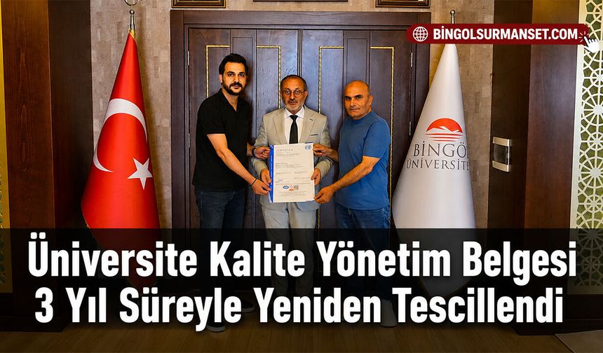 Üniversite Kalite Yönetim Belgesi 3 Yıl Süreyle Yeniden Tescillendi