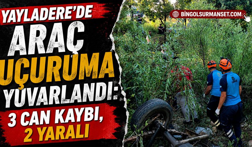 Yayladere’de Araç Uçuruma Yuvarlandı: 3 Can Kaybı, 2 Yaralı
