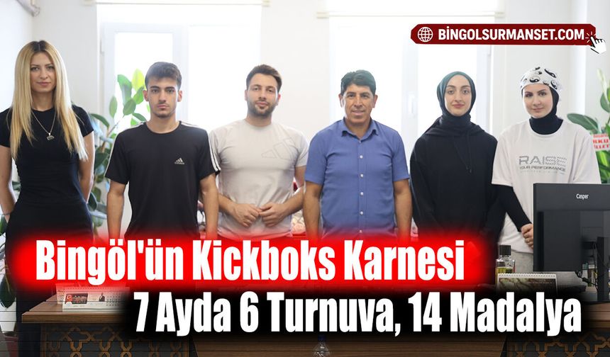 Bingöl'ün Kickboks Karnesi: 7 Ayda 6 Turnuva, 14 Madalya