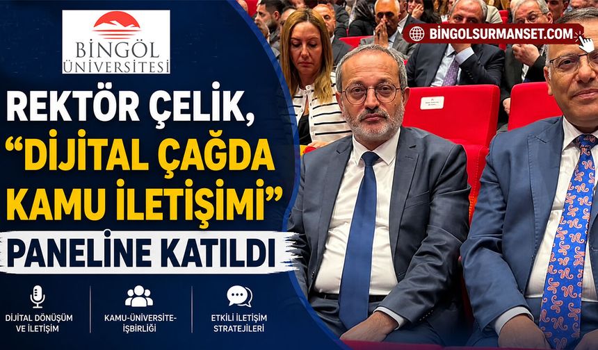 Rektör Çelik, “Dijital Çağda Kamu İletişimi” Paneline Katıldı