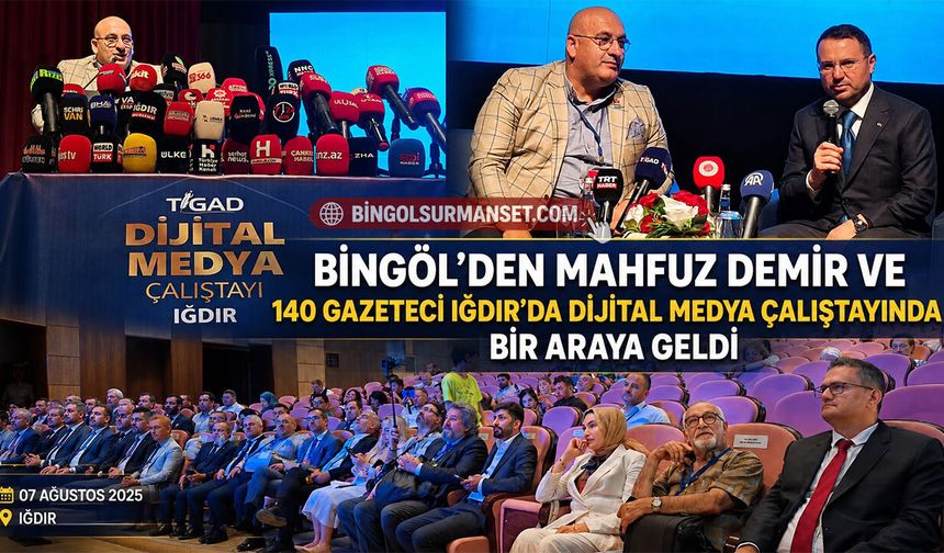 13. Dijital Medya Çalıştayı Iğdır’da Başladı: Bingöllü Gazeteci Mahfuz Demir de Katıldı