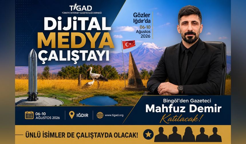 Gazeteci Mahfuz Demir, Iğdır’daki 13. Dijital Medya Çalıştayı’na Katılacak