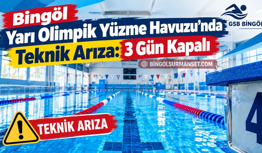 Bingöl Yarı Olimpik Yüzme Havuzu’nda Teknik Arıza: 3 Gün Kapalı
