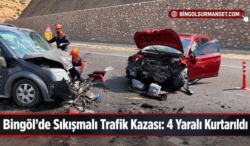 Bingöl’de Sıkışmalı Trafik Kazası: 4 Yaralı Kurtarıldı