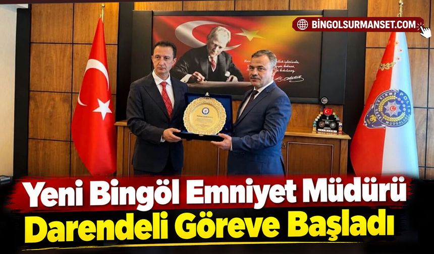 Yeni Bingöl Emniyet Müdürü Darendeli Göreve Başladı