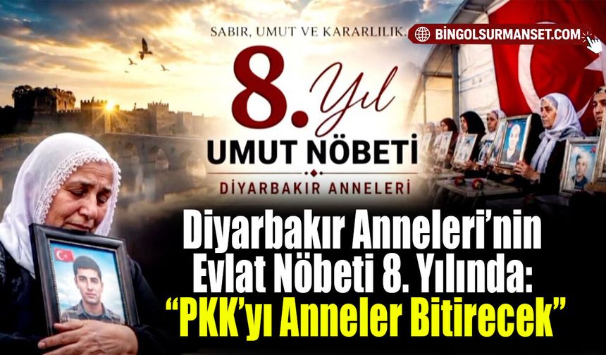 Diyarbakır Anneleri’nin Evlat Nöbeti 8. Yılında: “PKK’yı Anneler Bitirecek”