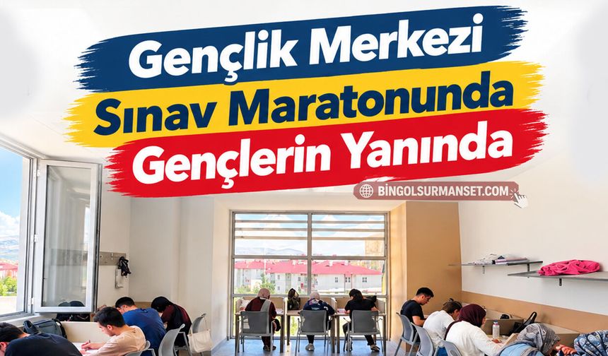 Gençlik Merkezi Sınav Maratonunda Gençlerin Yanında