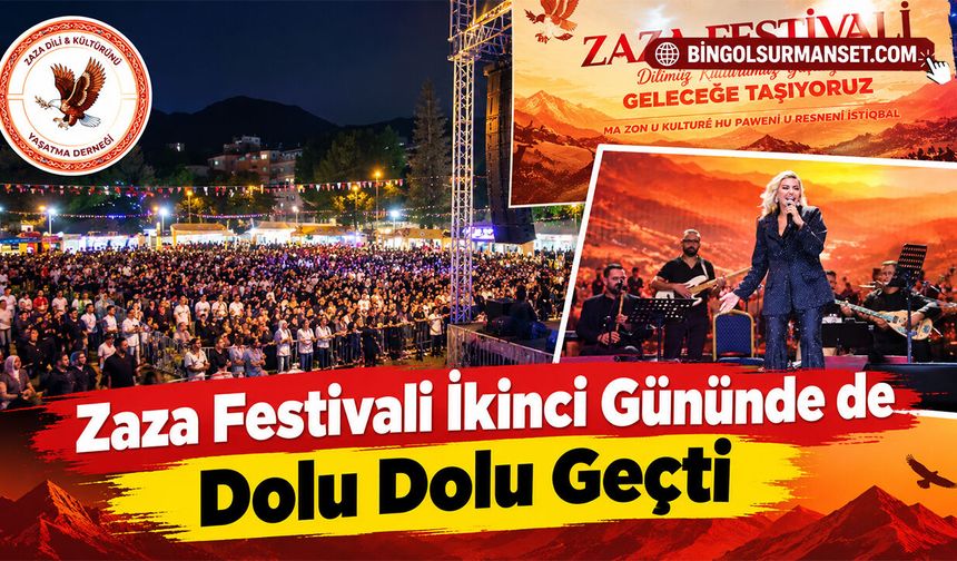 Zaza Festivali İkinci Gününde de Dolu Dolu Geçti