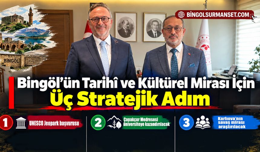 Bingöl’ün Tarihî ve Kültürel Mirası İçin Üç Stratejik Adım