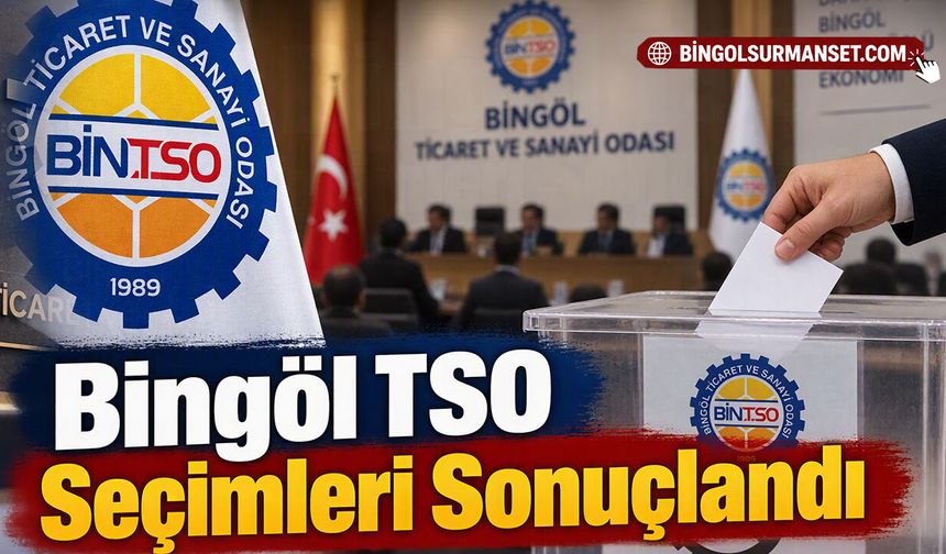 Bingöl TSO Seçimleri Sonuçlandı