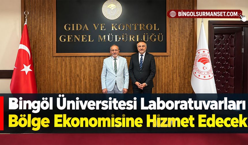 Bingöl Üniversitesi Laboratuvarları Bölge Ekonomisine Hizmet Edecek