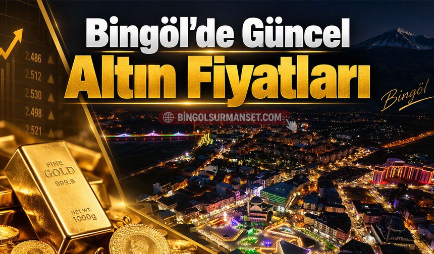 Bingöl'de Güncel Altın Fiyatları (13 Ekim 2026)