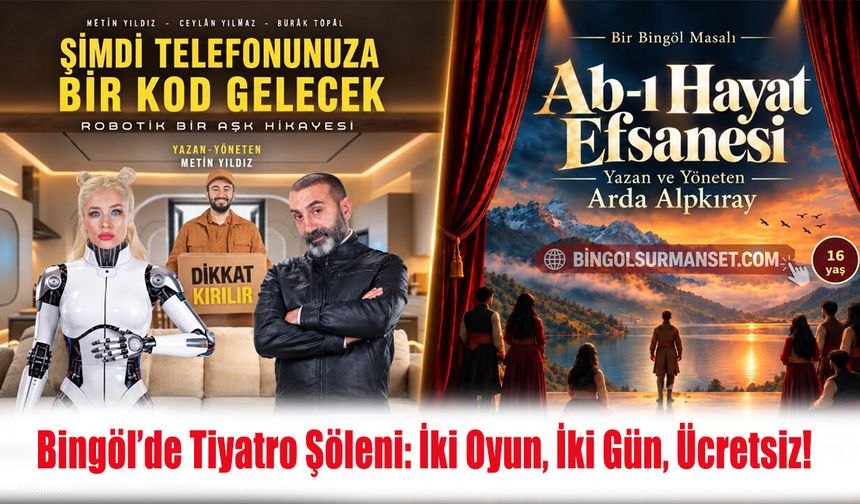 Bingöl’de Tiyatro Şöleni: İki Oyun, İki Gün, Ücretsiz!