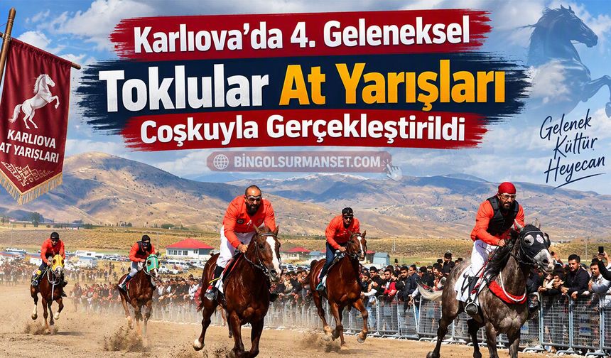 Karlıova’da 4. Geleneksel Toklular At Yarışları Coşkuyla Gerçekleştirildi