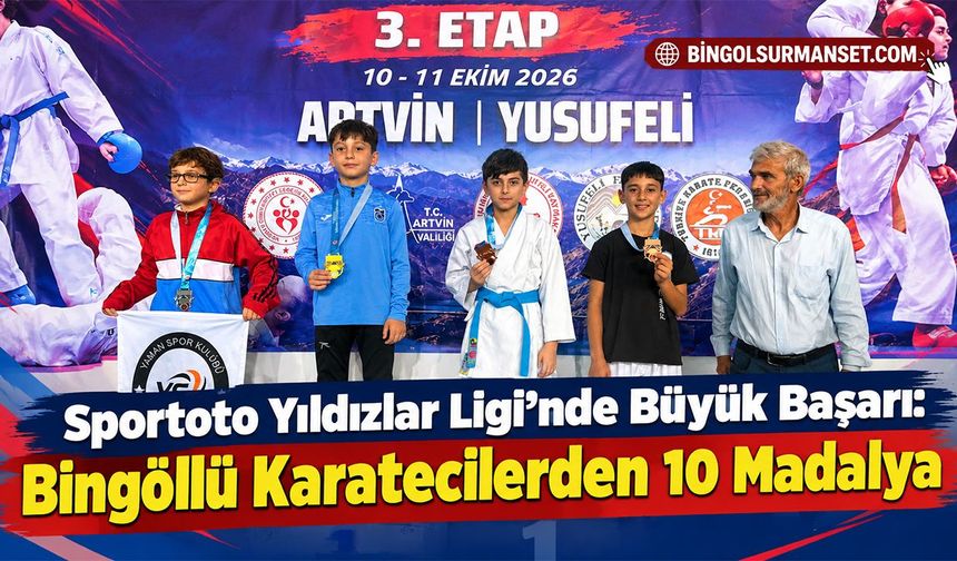 Sportoto Yıldızlar Ligi’nde Büyük Başarı: Bingöllü Karatecilerden 10 Madalya