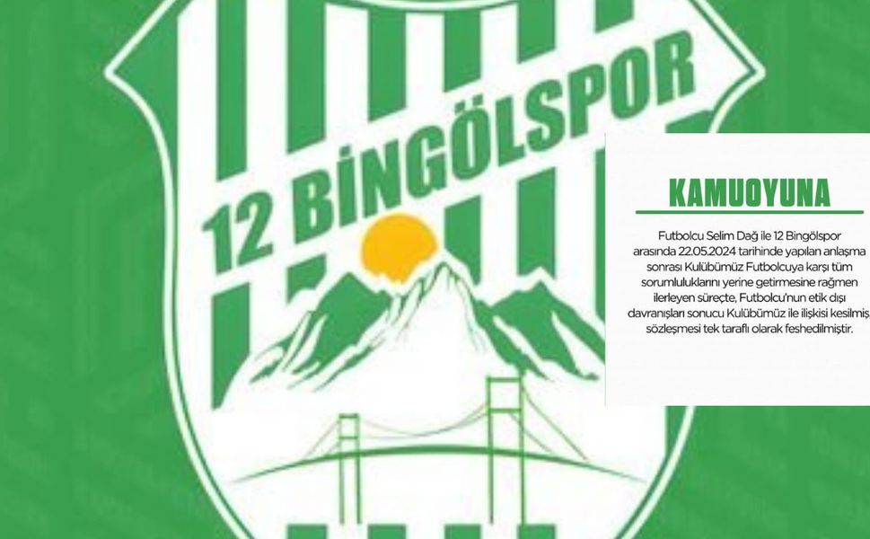 12 Bingölspor, Futbolcu Selim Dağ ile Yollarını Ayırdı
