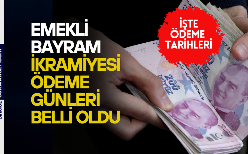 Emekli Bayram İkramiyesi Ödeme Günleri Belli Oldu