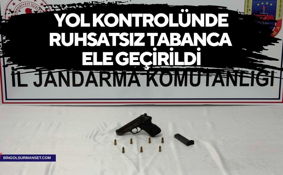 Bingöl’de Yol Kontrolünde Ruhsatsız Tabanca Ele Geçirildi