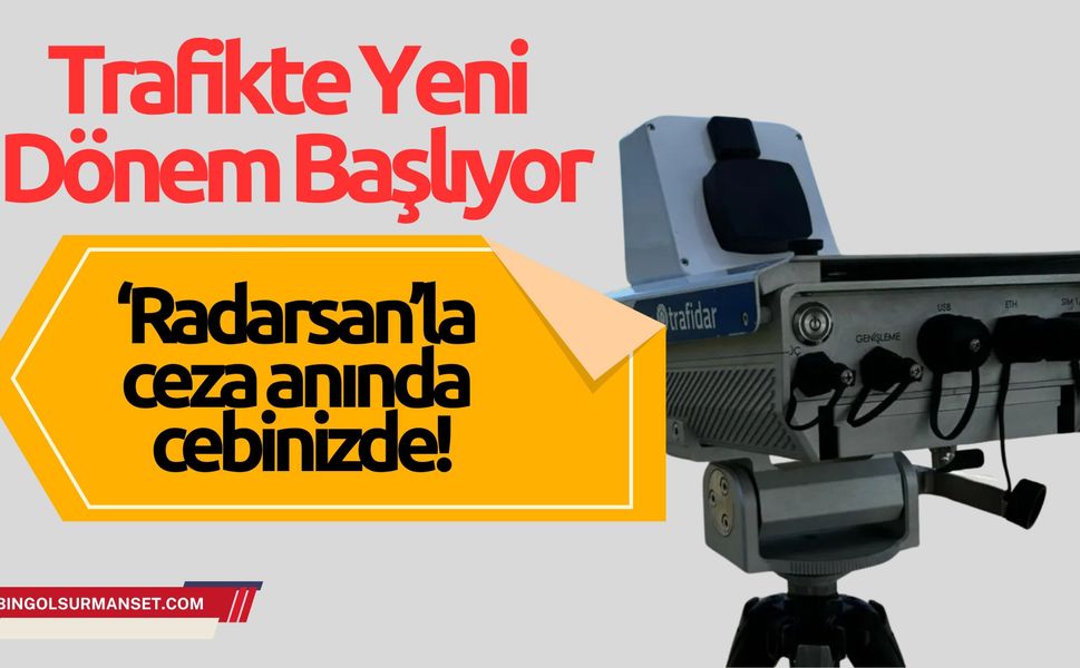 Radarsan devrede: Hız, kemer, ışık ihlali artık anında tespit!