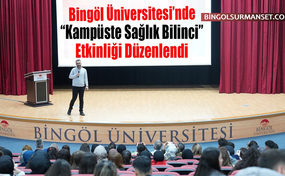 Bingöl Üniversitesi’nde “Kampüste Sağlık Bilinci” Etkinliği Düzenlendi