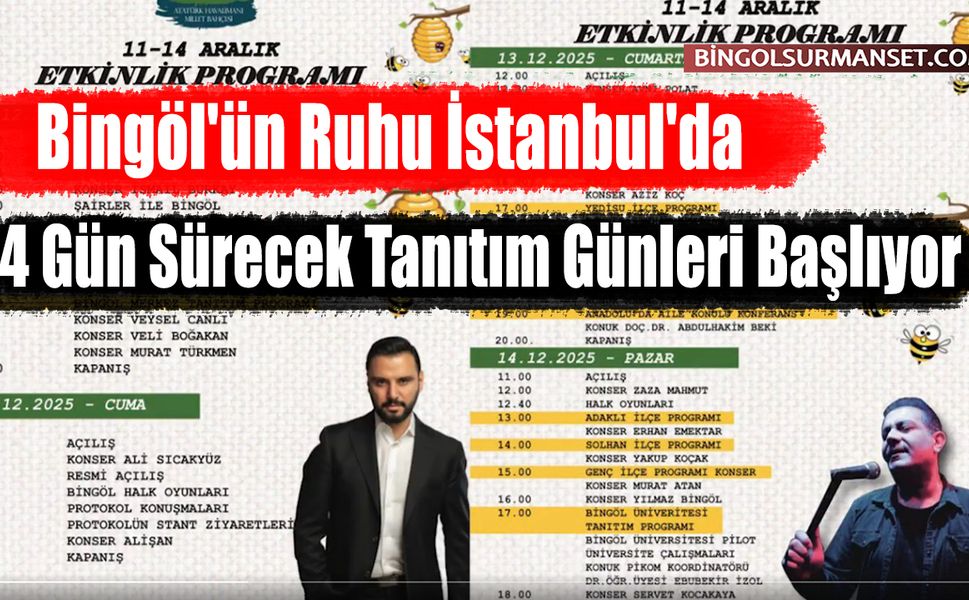 Bingöl Ruhu İstanbul'da: 4 Gün Sürecek Tanıtım Günleri Başlıyor