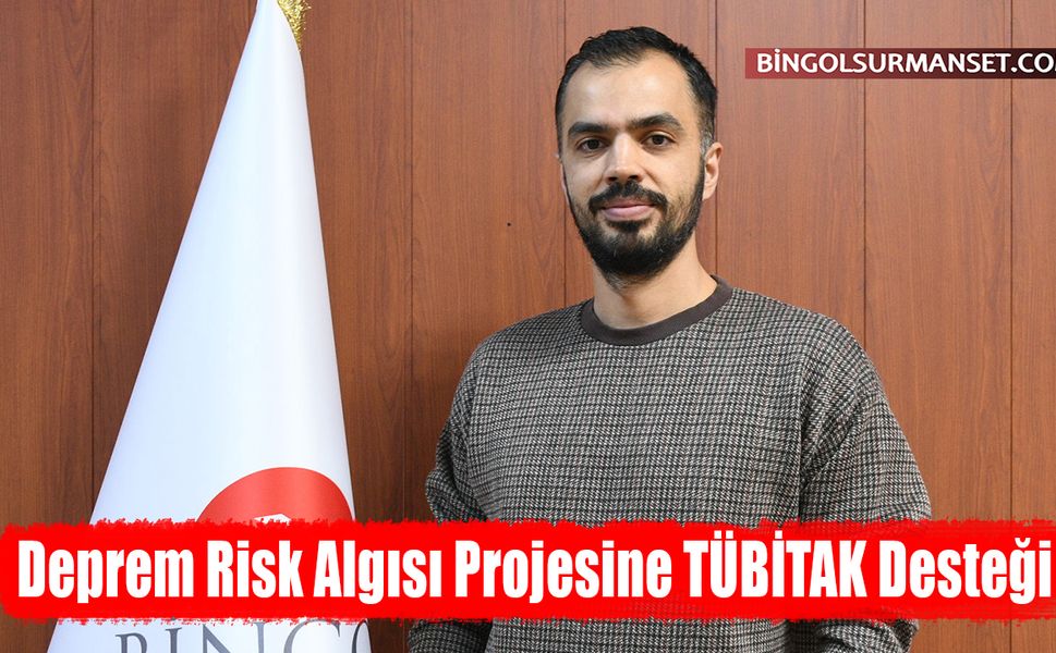 Deprem Risk Algısı Projesine TÜBİTAK Desteği