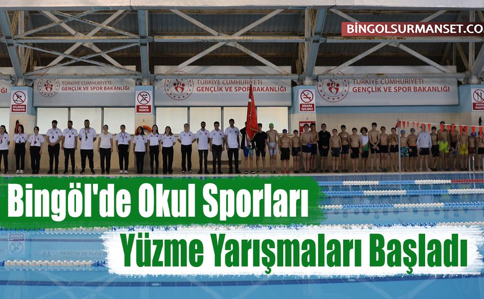 Bingöl'de Okul Sporları Yüzme Yarışmaları Başladı