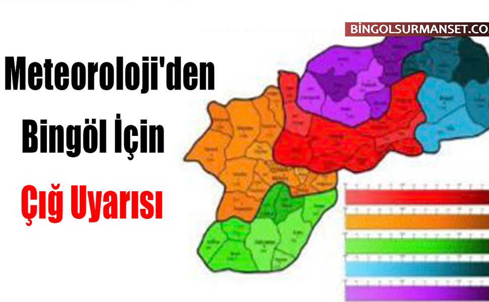 Meteoroloji'den Bingöl ve Tunceli İçin Çığ Tehlikesi Uyarısı