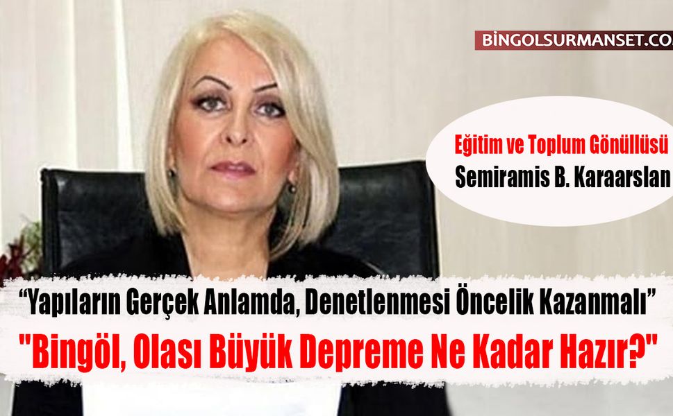 "Bingöl, Olası Büyük Depreme Ne Kadar Hazır?"