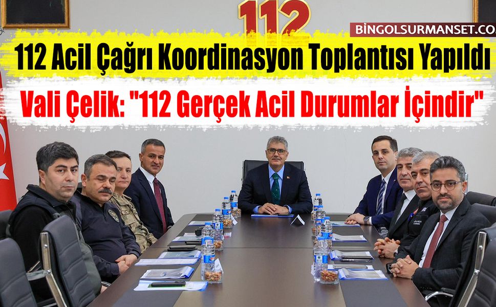 112 Acil Çağrı Koordinasyon Toplantısı Yapıldı