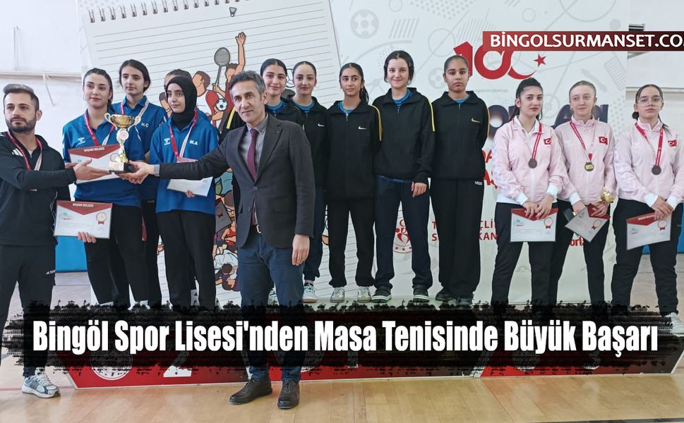 Bingöl Spor Lisesi'nden Masa Tenisinde Büyük Başarı