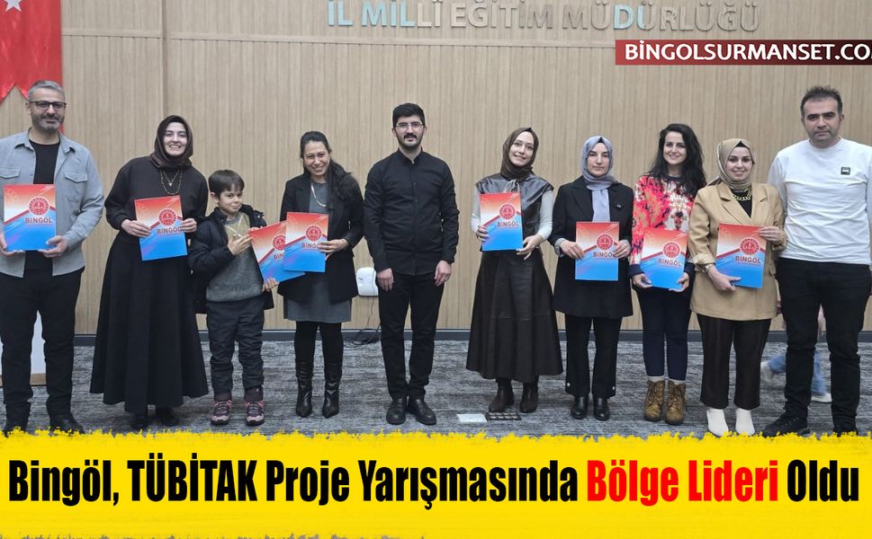 Bingöl, TÜBİTAK Proje Yarışmasında Bölge Lideri Oldu