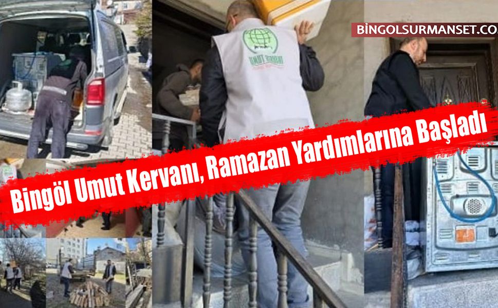 Bingöl Umut Kervanı, Ramazan Yardımlarına Başladı