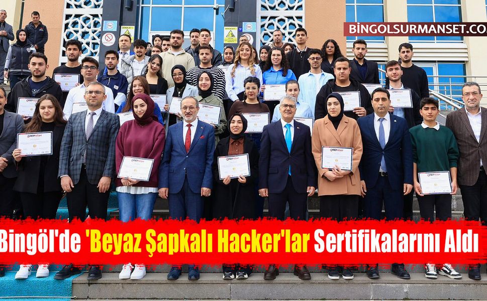 Bingöl'de 'Beyaz Şapkalı Hacker'lar Sertifikalarını Aldı