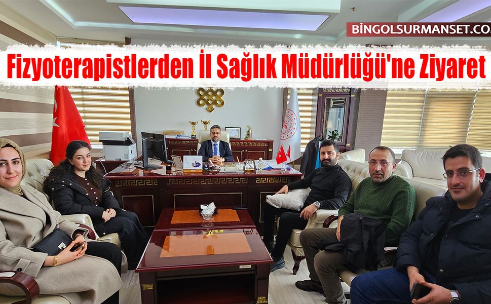 Fizyoterapistlerden İl Sağlık Müdürlüğü'ne Ziyaret