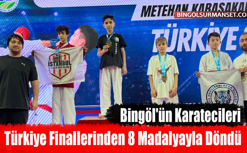 Bingöl'ün Karatecileri Türkiye Finallerinden 8 Madalyayla Döndü
