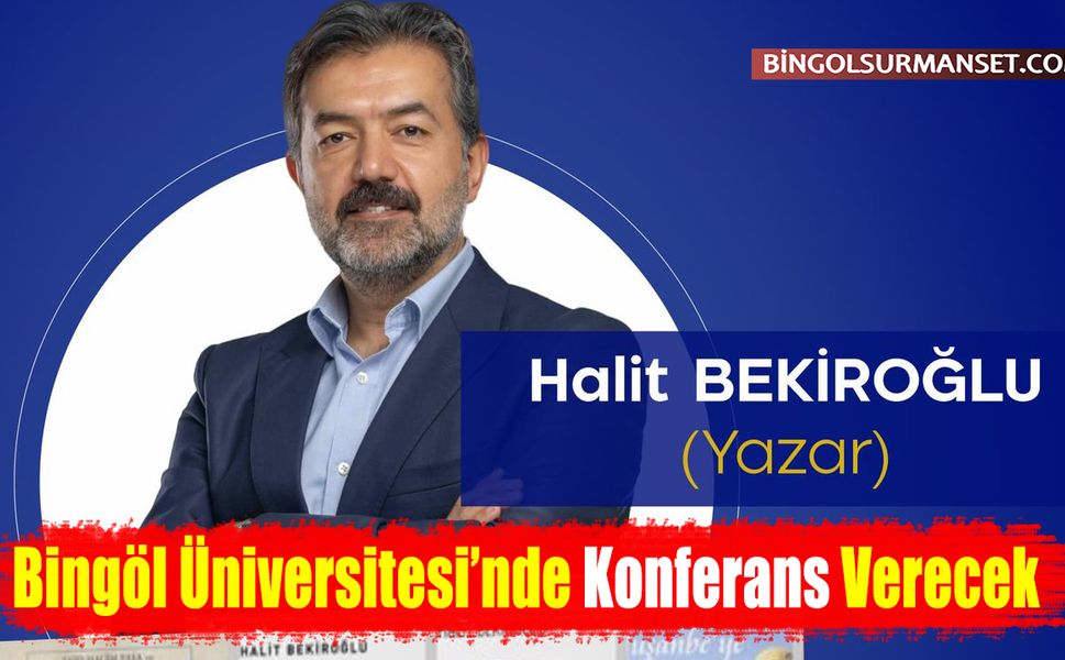 Yazar Halit Bekiroğlu Bingöl'de Konferans Verecek