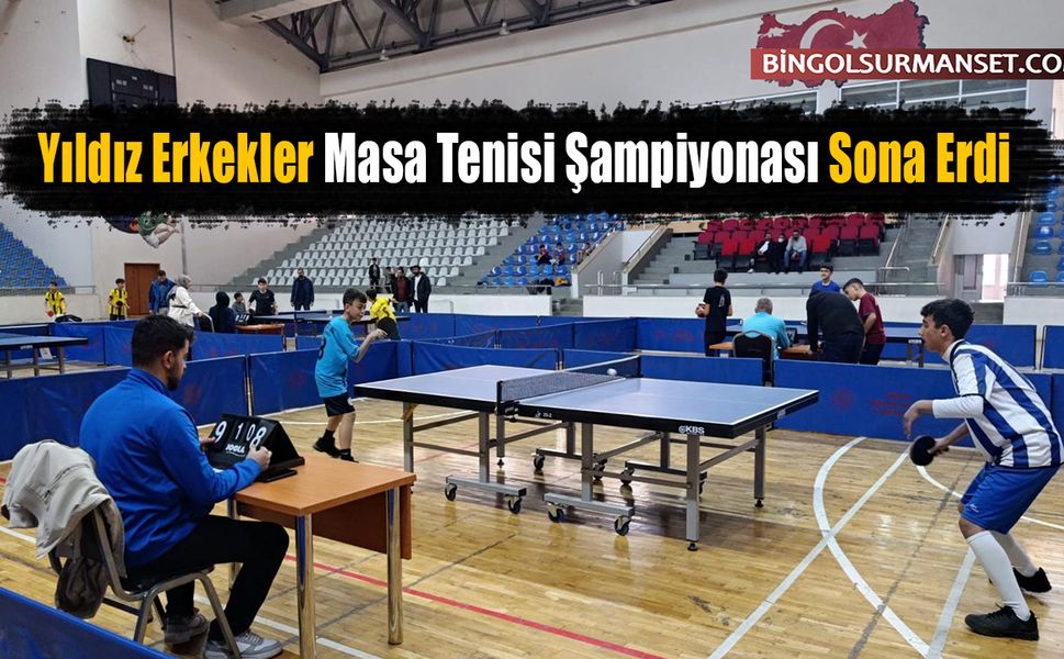 Yıldız Erkekler Masa Tenisi Şampiyonası Sona Erdi